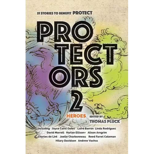 Protectors 2: Heroes: Stories to Benefit PROTECT - Paperback