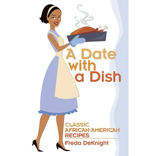 A Date with a Dish: Classic African-American Recipes - Paperback