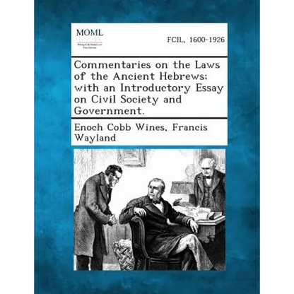 Commentaries on the Laws of the Ancient Hebrews; With an Introductory Essay on Civil Society and Government. - Paperback