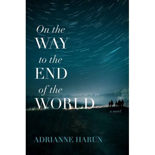 On the Way to the End of the World - Paperback
