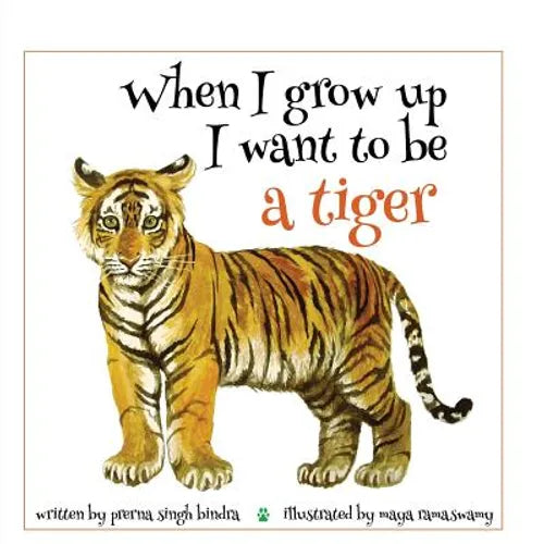 When I Grow Up I Want to be a Tiger - Paperback