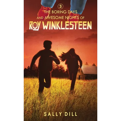 The Boring Days and Awesome Nights of Roy Winklesteen - Hardcover