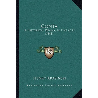 Gonta: A Historical Drama, In Five Acts (1848) - Paperback