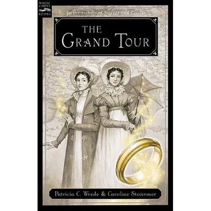 The Grand Tour: Being a Revelation of Matters of High Confidentiality and Greatest Importance, Including Extracts from the Intimate Diary of a Noblewo - Paperback
