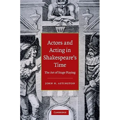 Actors and Acting in Shakespeare's Time: The Art of Stage Playing - Hardcover