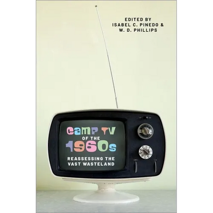 Camp TV of the 1960s: Reassessing the Vast Wasteland - Paperback