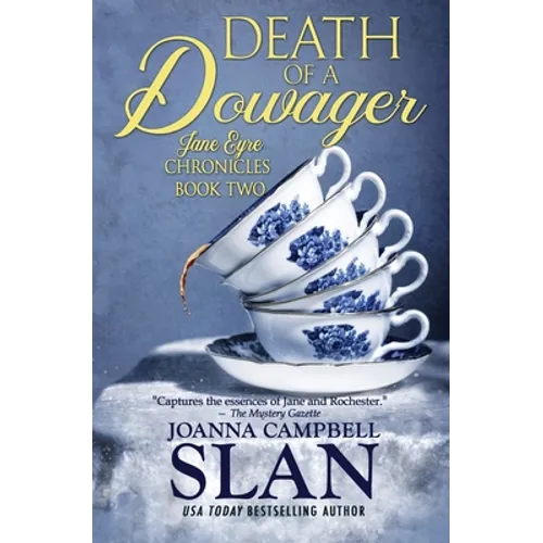 Death of a Dowager: Book #2 in the Jane Eyre Chronicles - Paperback