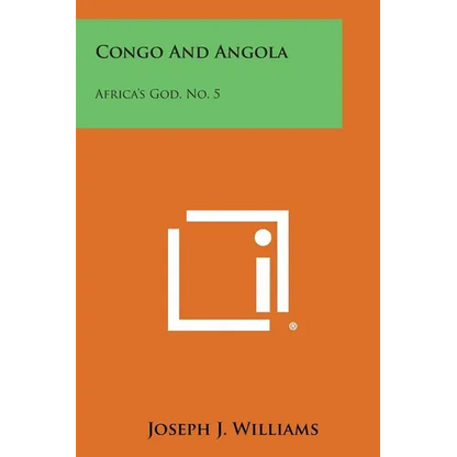 Congo And Angola: Africa's God, No. 5 - Paperback