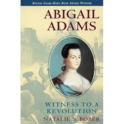Abigail Adams: Witness to a Revolution - Paperback