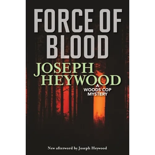 Force of Blood: A Woods Cop Mystery - Paperback