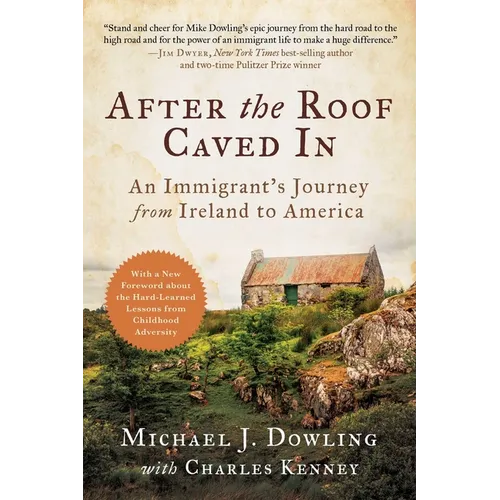 After the Roof Caved in: An Immigrant's Journey from Ireland to America - Paperback