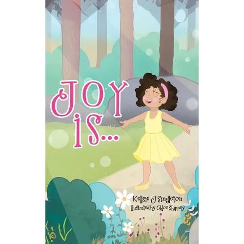 Joy Is . . . - Hardcover