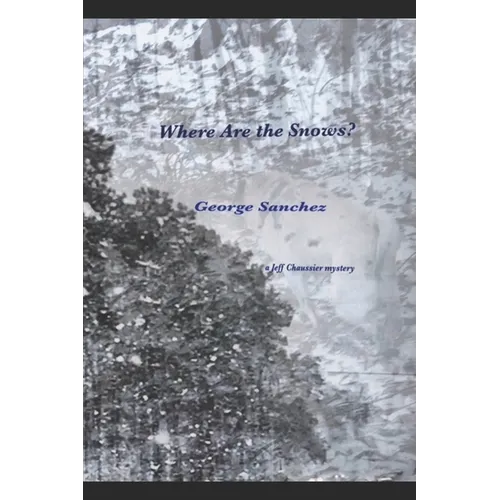 Where Are the Snows? - Paperback