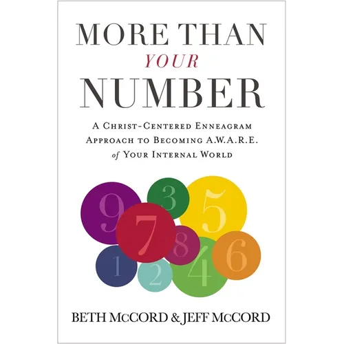More Than Your Number: A Christ-Centered Enneagram Approach to Becoming Aware of Your Internal World - Hardcover