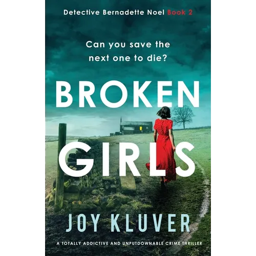 Broken Girls: A totally addictive and unputdownable crime thriller - Paperback