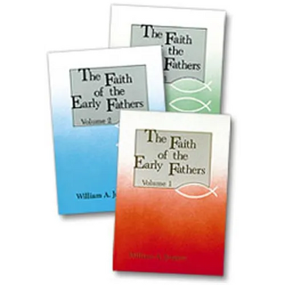 The Faith of the Early Fathers: Three-Volume Set - Boxed Set