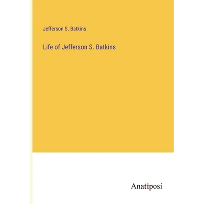 Life of Jefferson S. Batkins - Paperback