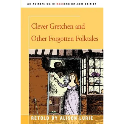 Clever Gretchen and Other Forgotten Folktales - Paperback