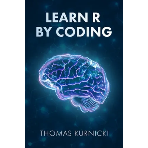 Learn R By Coding - Hardcover
