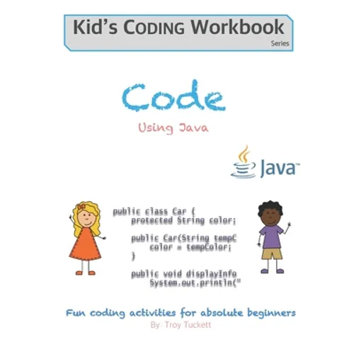 Code Using Java: Fun coding activities for absolute beginners - Paperback
