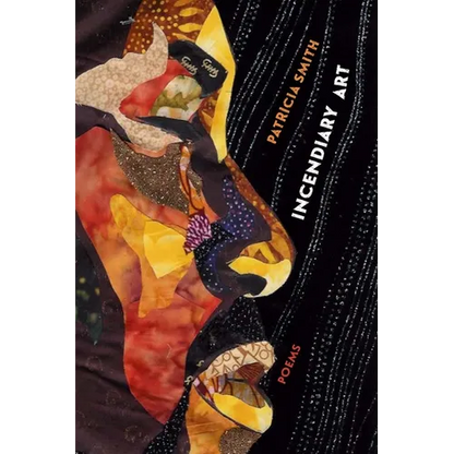 Incendiary Art: Poems - Paperback