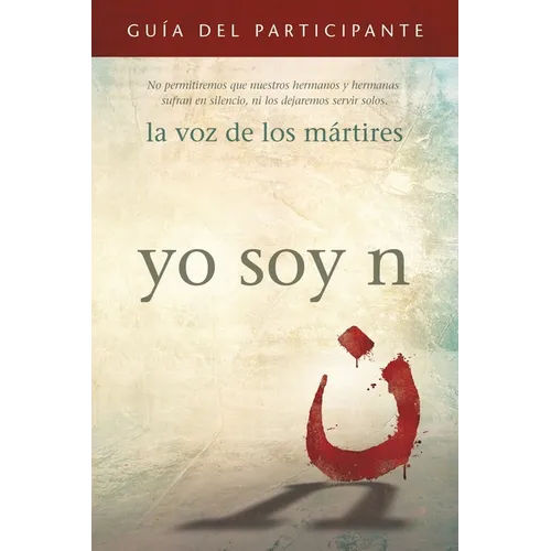 I Am N Participant's Guide/Yo soy N, Guía del participante: We will not let our brothers and sisters suffer in silence, nor will we let them serve alo - Paperback