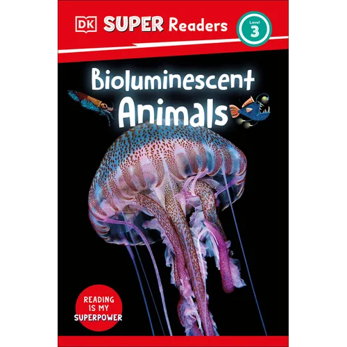 DK Super Readers Level 3 Bioluminescent Animals - Hardcover