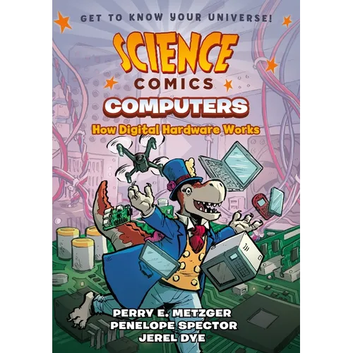 Science Comics: Computers: How Digital Hardware Works - Hardcover