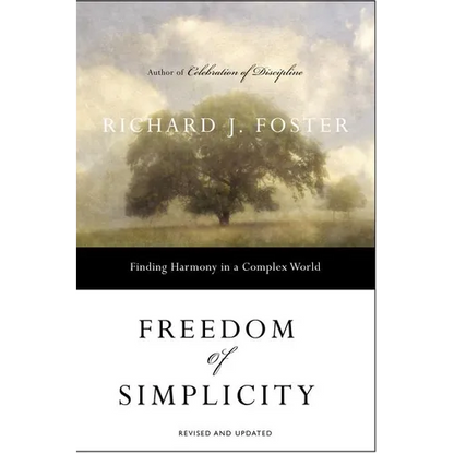 Freedom of Simplicity: Finding Harmony in a Complex World - Paperback