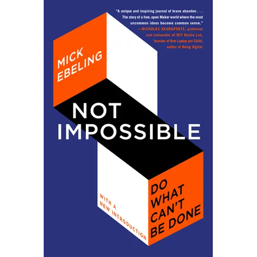 Not Impossible: Do What Can't Be Done - Paperback