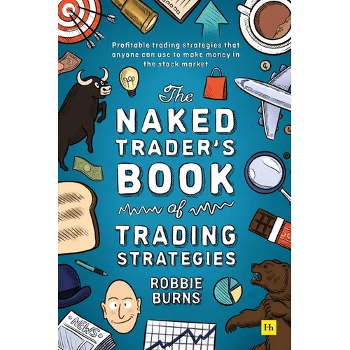 The Naked Trader's Book of Trading Strategies - Paperback
