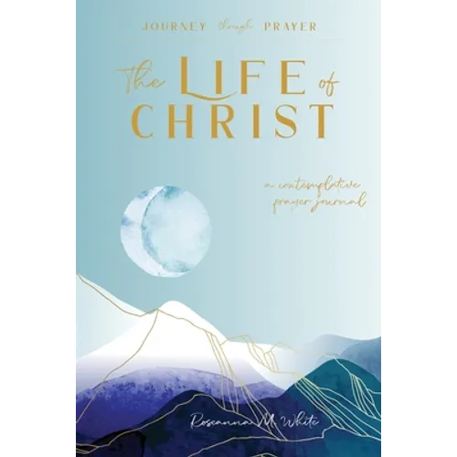 The Life of Christ (II): A Contemplative Prayer Journal - Paperback
