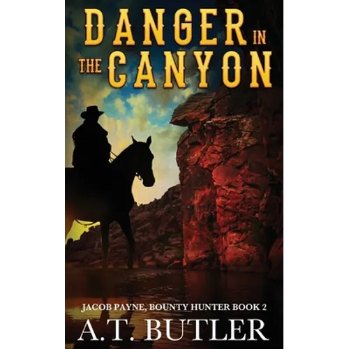 Danger in the Canyon: A Western Novella - Paperback