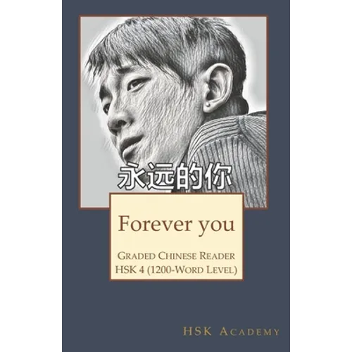 Forever you: Graded Chinese Reader: HSK 4 (1200-Word Level) - Paperback