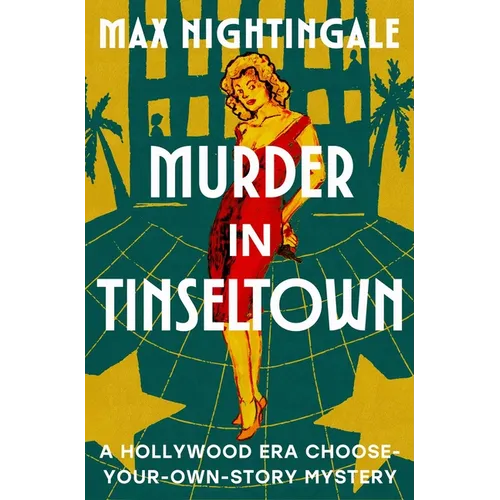 Murder in Tinseltown: A Hollywood Era Choose-Your-Own-Story Mystery - Hardcover
