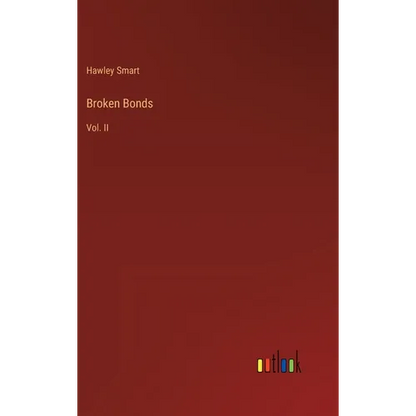 Broken Bonds: Vol. II - Hardcover