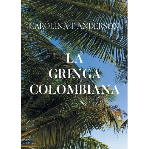 La gringa colombiana - Paperback