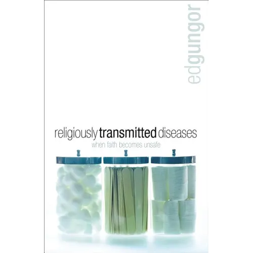 La Religiously Transmitted Diseases: Finding a Cure When Faith Doesn't Feel Right - Paperback