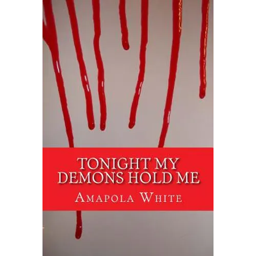 Tonight My Demons Hold Me - Paperback