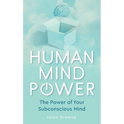 Human Mind Power: The Power of your Subconscious Mind - Paperback