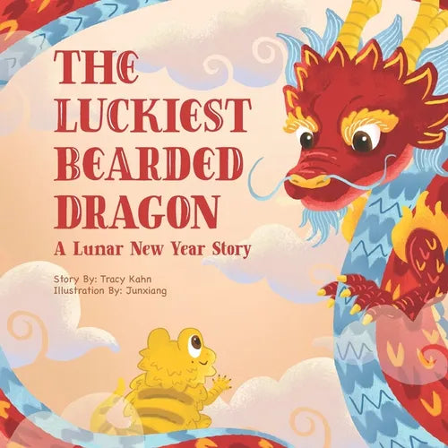 The Luckiest Bearded Dragon: A Lunar New Year Story - Paperback