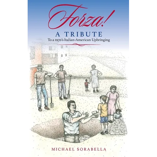 Forza!: A Tribute To a 1970's Italian-American Upbringing - Paperback