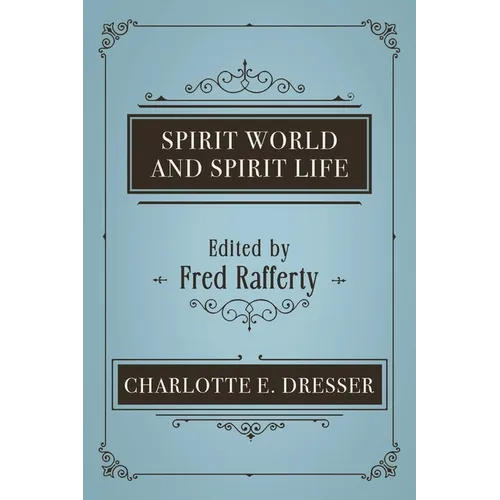 Spirit World and Spirit Life - Paperback