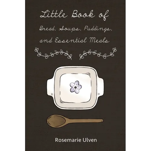 Little Book of Bread, Soups, Puddings and Essential Meals - Paperback