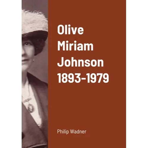 Olive Miriam Johnson 1893 - 1979 - Paperback