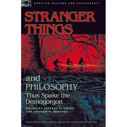 Stranger Things and Philosophy: Thus Spake the Demogorgon - Paperback