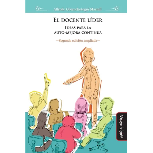 El docente líder (2da edición ampliada): Ideas para la auto-mejora contínua - Paperback