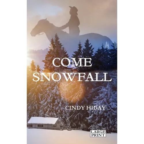Come Snowfall: Large Print - Hardcover