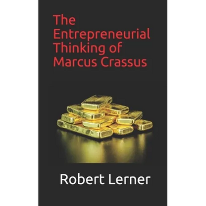 The Entrepreneurial Thinking of Marcus Crassus - Paperback