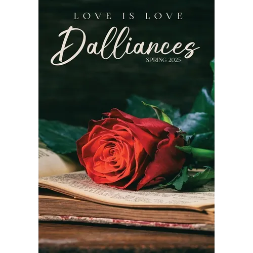 Dalliances: Spring 2025 - Hardcover